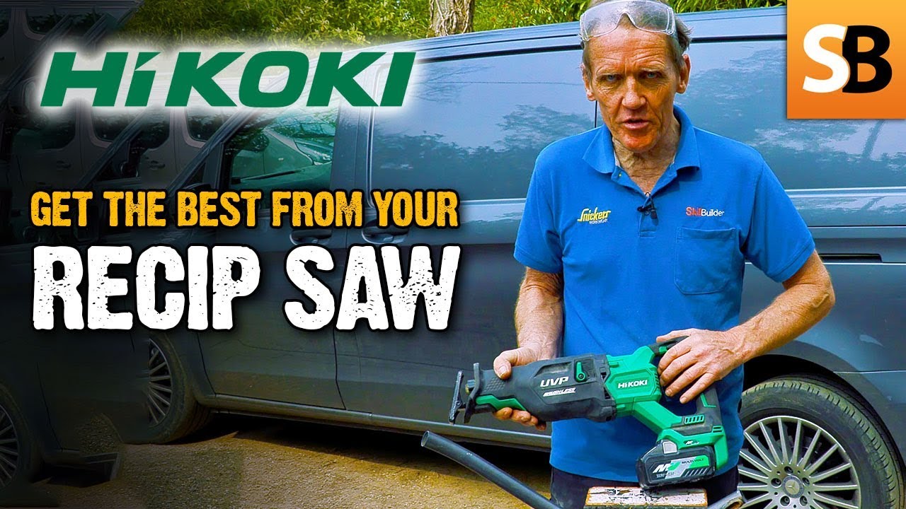 Get the Best From Your Recip Saw With HiKOKI