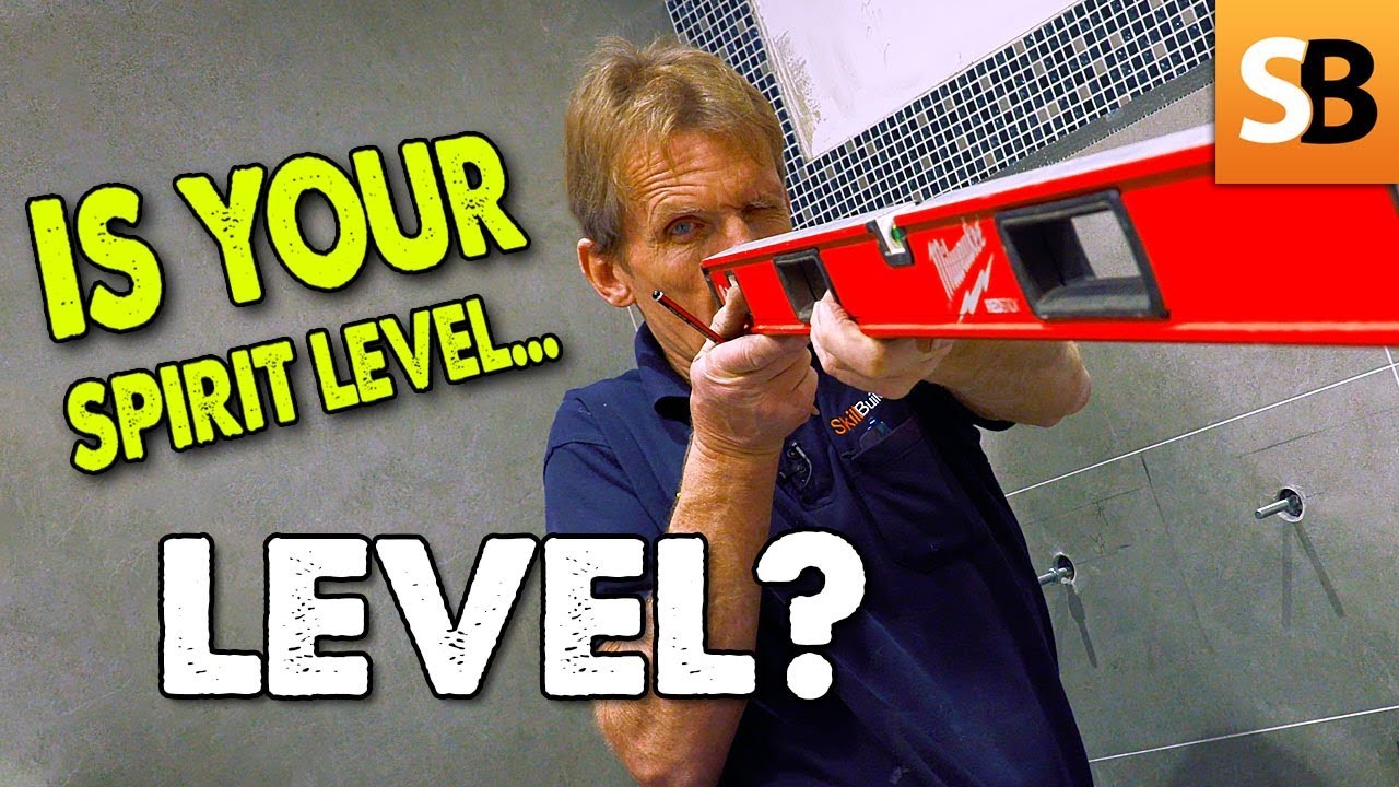 Is Your Spirit Level Level?