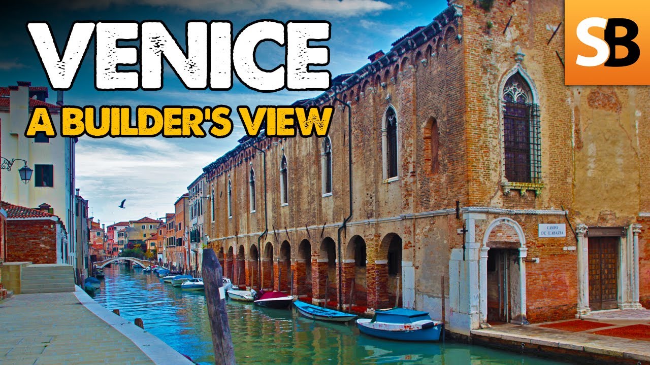 A Builder’s View of Venice