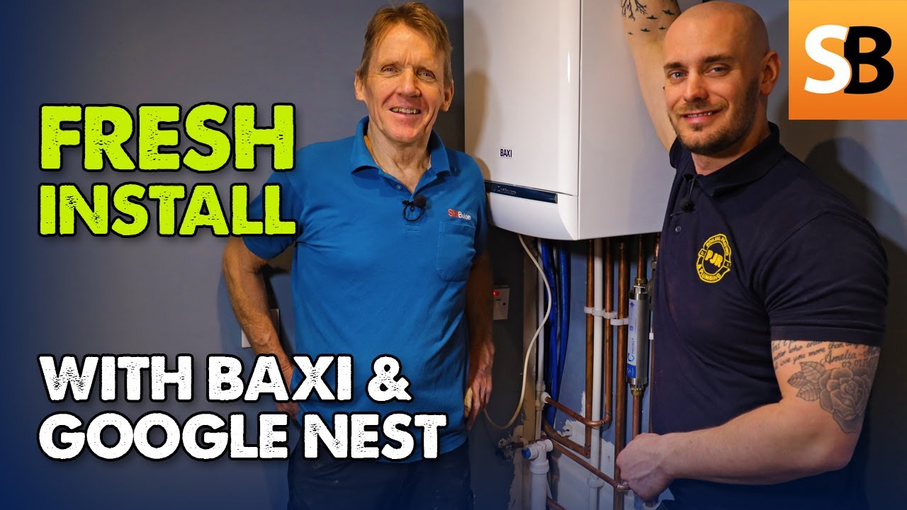 Install a NEW Baxi Boiler with Google Nest Thermostat E