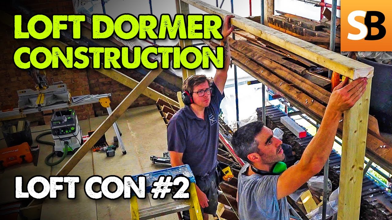Loft Dormer Construction ~ LoftCon #2
