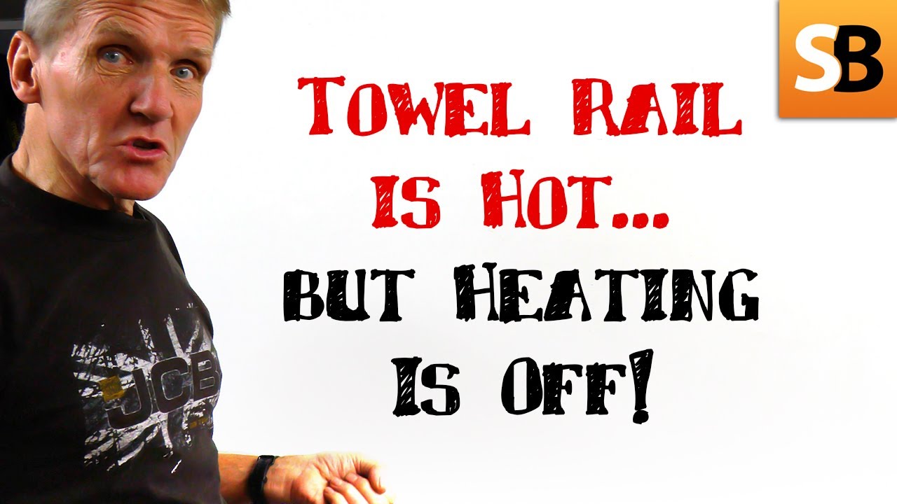 Why is Your Towel Rail Hot When the Heating Is Off?