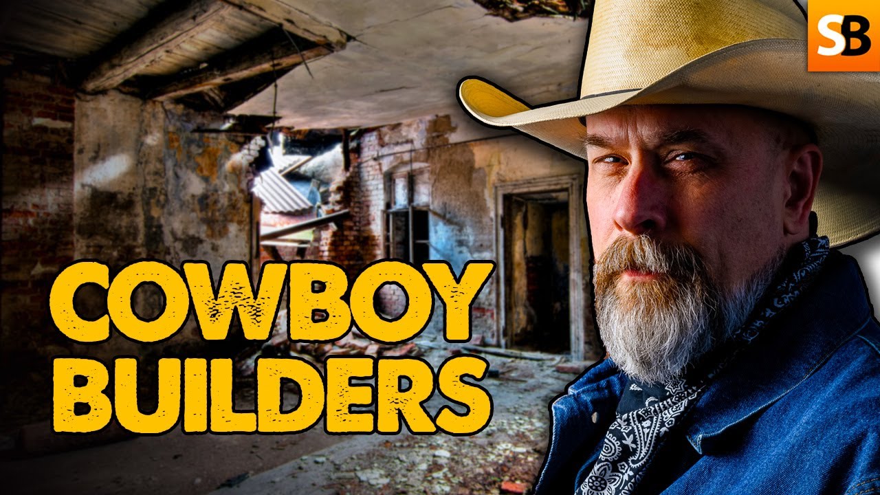 COWBOY BUILDERS (and my part in their downfall)