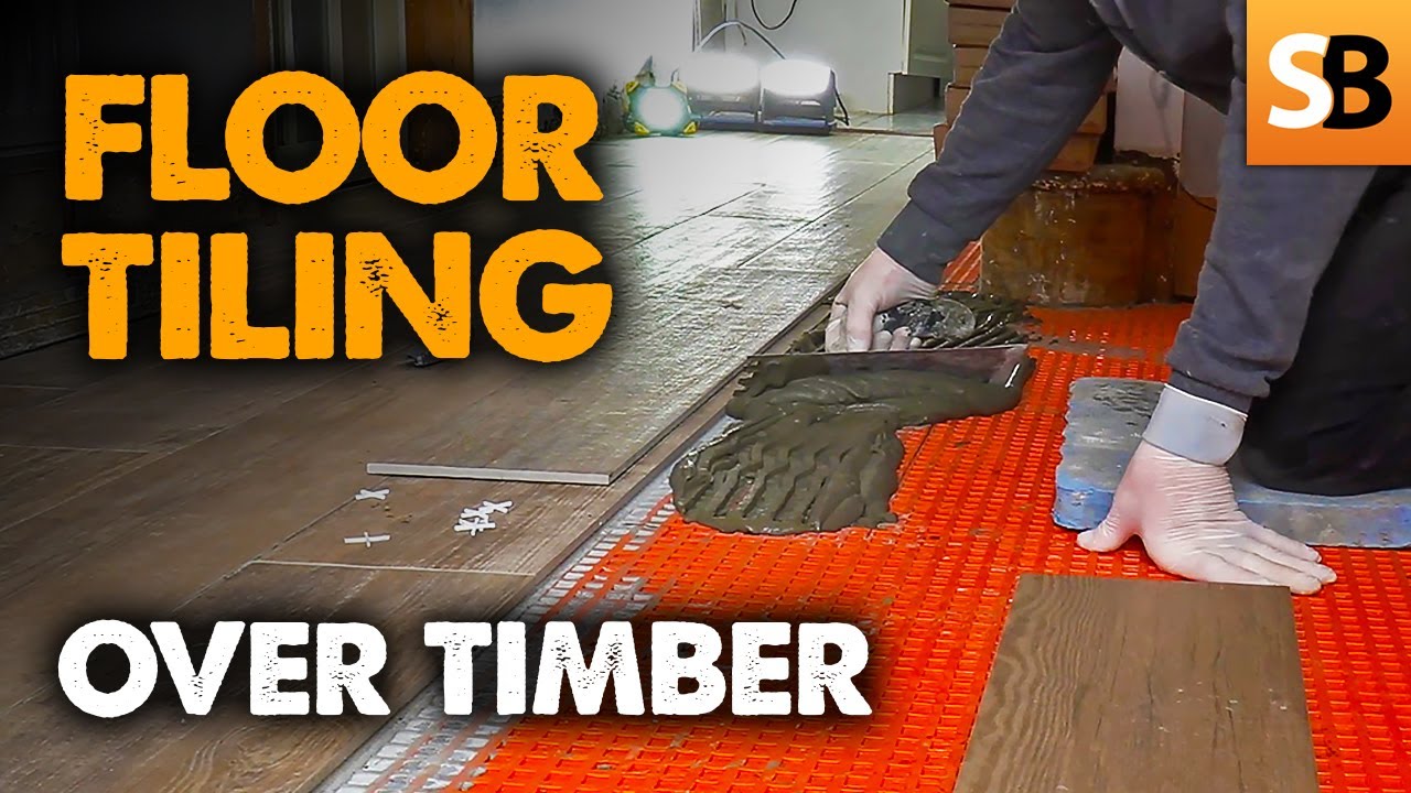 Floor Tiling Over Timber Like a Pro
