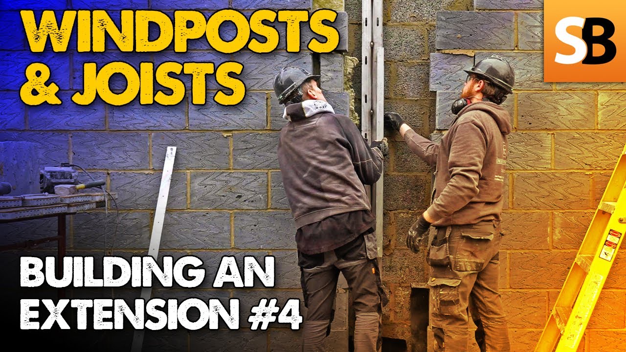Windposts & Joists ~ How To Build An Extension #4