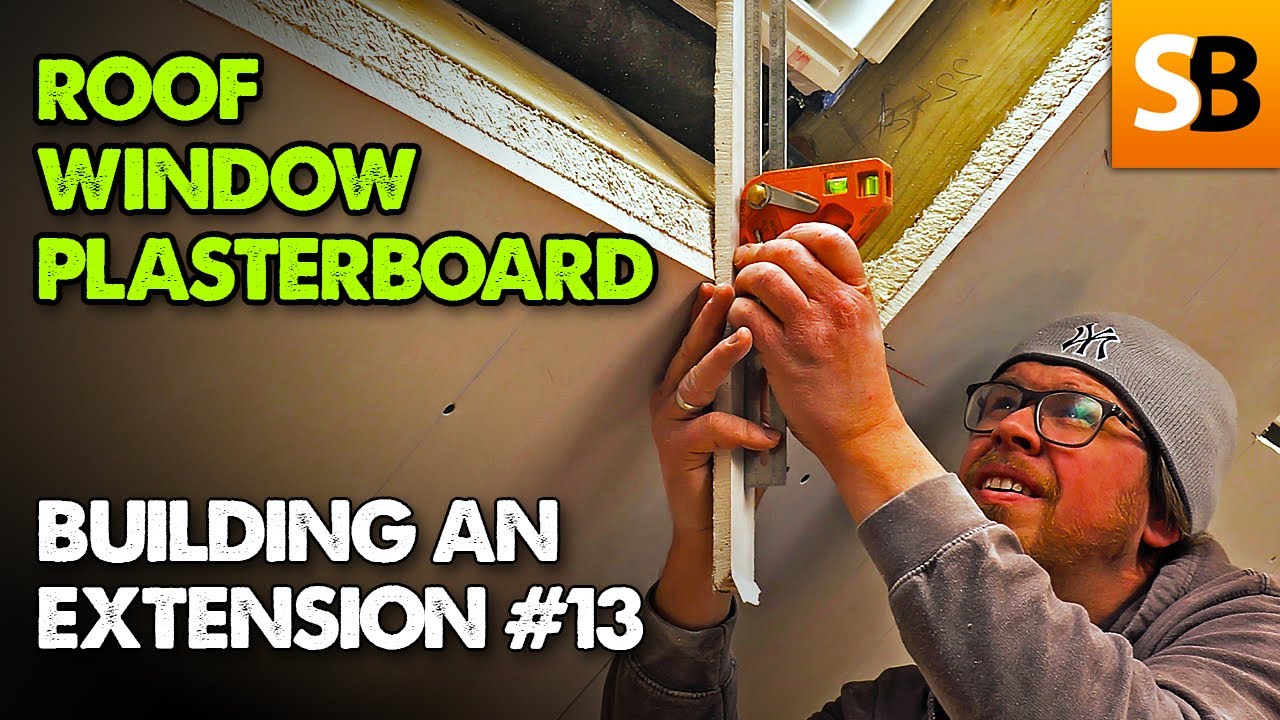 How to Plasterboard Around a Roof Window ~ Extension Build #13
