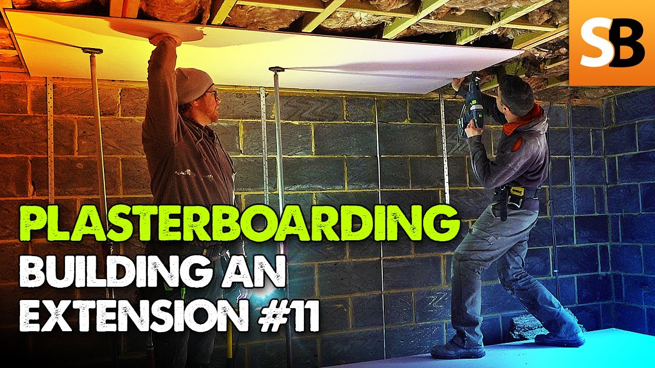 Plasterboarding ~ Extension Build #11
